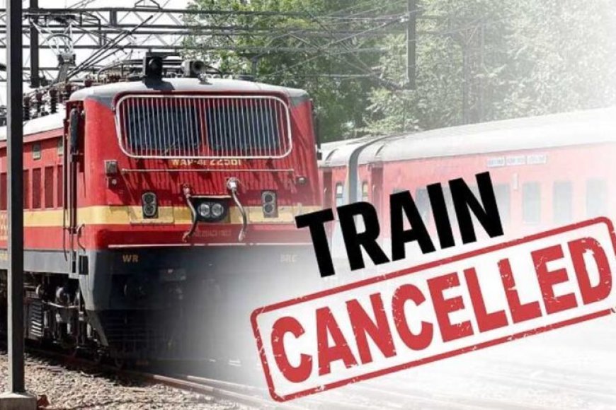 Cancelled Train List: अजमेर रेल मंडल में ट्रैक दोहरीकरण का काम जारी, 12 ट्रेनें निरस्त; कई का बदला रूट